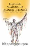 Ezgileriyle Anadolu'da Ozanlık Geleneği