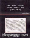 Tanzimat Dönemi Bosna İsyanları 1839-1878