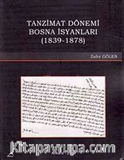 Tanzimat Dönemi Bosna İsyanları 1839-1878