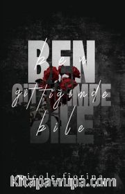 Ben Gittiğimde Bile