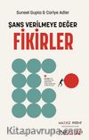 Şans Verilmeye Değer Fikirler