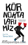 Kör Noktalarımız