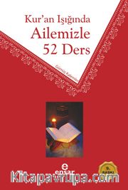 Kur'an Işığında Ailemizle 52 Ders