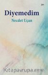 Diyemedim