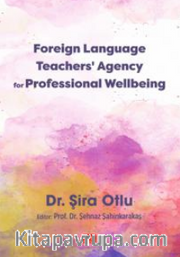 Foreign Language Teachers' Agency for Professional Wellbeing