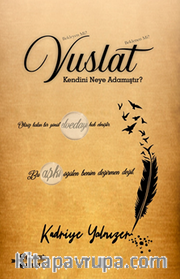 Vuslat Kendini Neye Adamıştır?