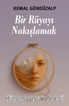 Bir Rüyayı Nakışlamak