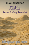Küskün Yarım Kalmış Yolculuk
