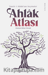  Ahlak Atlası  Tasvir-i Ahlak'tan Seçmeler