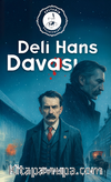 Deli Hans Davası  Sultanın Polisiyeleri-3 
