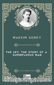 The Spy: The Story of a Superfluous Man