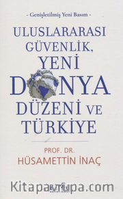 Uluslararası Güvenlik,  Yeni Dünya Düzeni ve Türkiye -Genişletilmiş Yeni Basım-