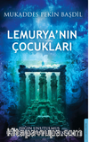 Lemurya'nın Çocukları / Işığın Unutulmaz Kıtasından Yükselen Frekans