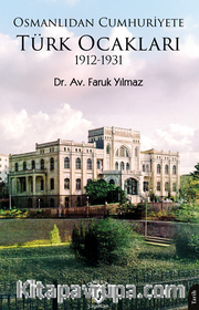 Osmanlıdan Cumhuriyete Türk Ocakları 1912-1931