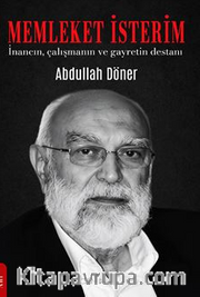 Memleket İsterim / İnancın, Çalışmanın ve Gayretin Destanı