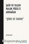 Şair ve Yazar Haluk Yücel'e Armağan “Şiire ve Tarihe
