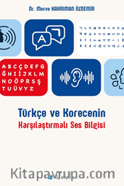 Türkçe ve Korecenin Karşılaştırmalı Ses Bilgisi