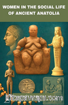 Women In The Social Life of Ancient Anatolia