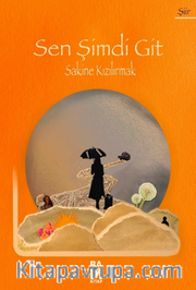Sen Şimdi Git!