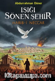 Işığı Sönen Şehir Habib-İ Neccar