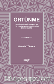Örtünme (Şer‘î Delilleri, Bireysel ve Toplumsal Amaçları Üzerine Bir İnceleme)