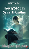 Geçiyordum Sana Uğradım