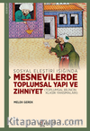 Sosyal Eleştiri Işığında Mesnevilerde Toplumsal Yapı ve Zihniyet (Toplumsal Bilincin Klasik Yansımaları)