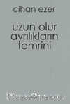 Uzun Olur Ayrılıkların Temrini