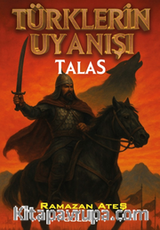 Türklerin Uyanışı Talas