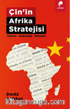 Çin'in Afrika Stratejisi Yatirim • Bağimlilik • Rekabet