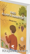 Enes Allah'a İnanıyor