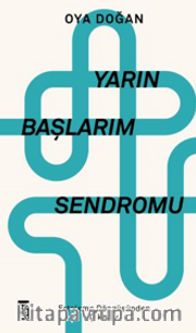 Yarın Başlarım Sendromu / Erteleme Döngüsünden Çıkmak