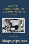 Kıbrtıs'ta Türkçe Ve Edebiyat Öğretimi Tarihçesi (1906-2022)