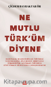 Ne Mutlu Türk'üm Diyene