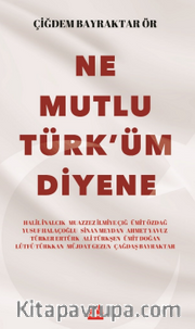 Ne Mutlu Türk'üm Diyene