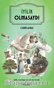 İyilik Olmasaydı