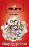 Aşk Olmasaydı