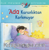 Ada Karanlıktan Korkmuyor İlk Okuma Kitabım