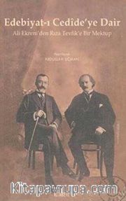 Edebiyat-I Cedidiye'ye Dair Ali Ekrem'den Rıza Tevfik'e Bir Mektup