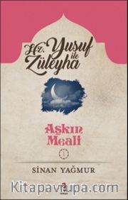 Aşkın Meali 1 / Yusuf ve Züleyha