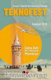 Sosyo-Teknik Bir Hareket Olarak Teknofest Daha Adil Bir Teknoloji Mümkün 