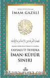 İman - Küfür Sınırı Faysalu't-Tefrika