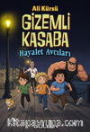 Gizemli Kasaba  Hayalet Avcıları