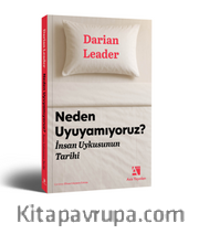 Neden Uyuyamıyoruz? İnsan Uykusunun Tarihi