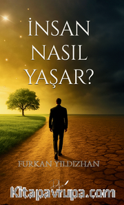İnsan Nasıl Yaşar