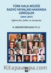 Türk Halk Müziği Radyo Yayınları Hakkında Görüşler (2004-2007)