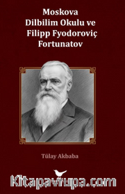 Moskova Dilbilim Okulu ve Filipp Fyodoroviç Fortunatov