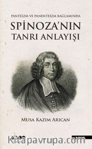 Panteizm, Panenteizm ve Ateizm Bağlamında Spinoza'nın Tanrı Anlayışı