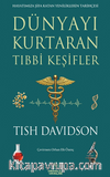 Dünyayı Kurtaran Tıbbi Keşifler & Hayatımıza Şifa Katan Yeniliklerin Tarihçesi