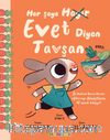 Her Şeye Evet Diyen Tavşan